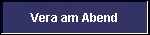  Vera am Abend 